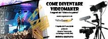 Come diventare video maker - filmmaker - Evento gratuito